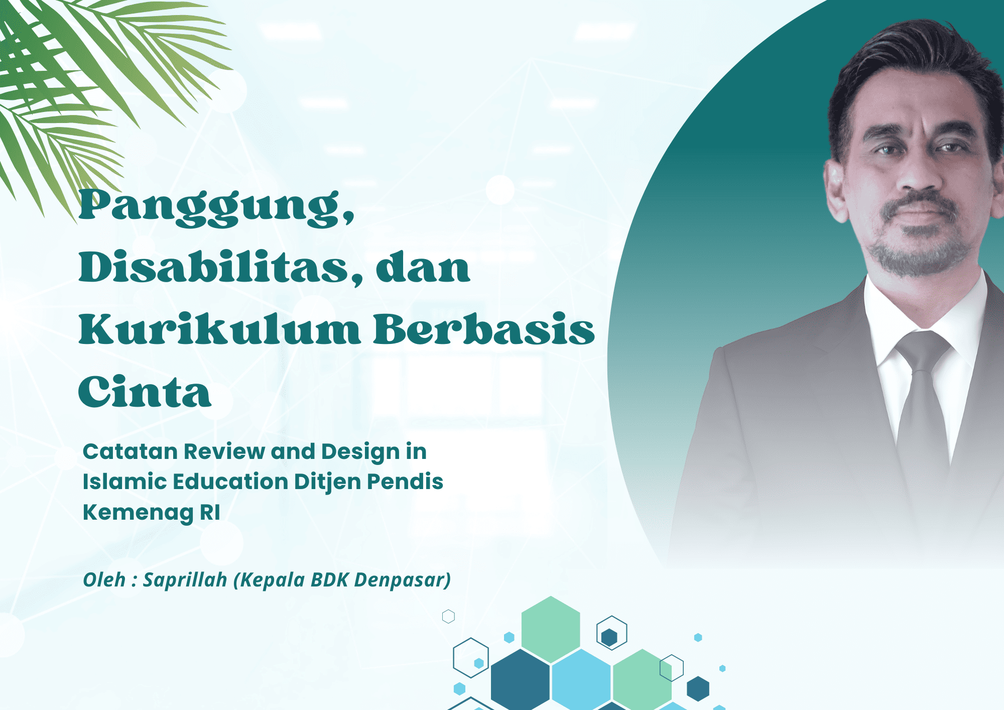 Panggung, Disabilitas, dan Kurikulum Berbasis Cinta (Catatan Review and Design in Islamic Education Ditjen Pendis Kemenag RI)