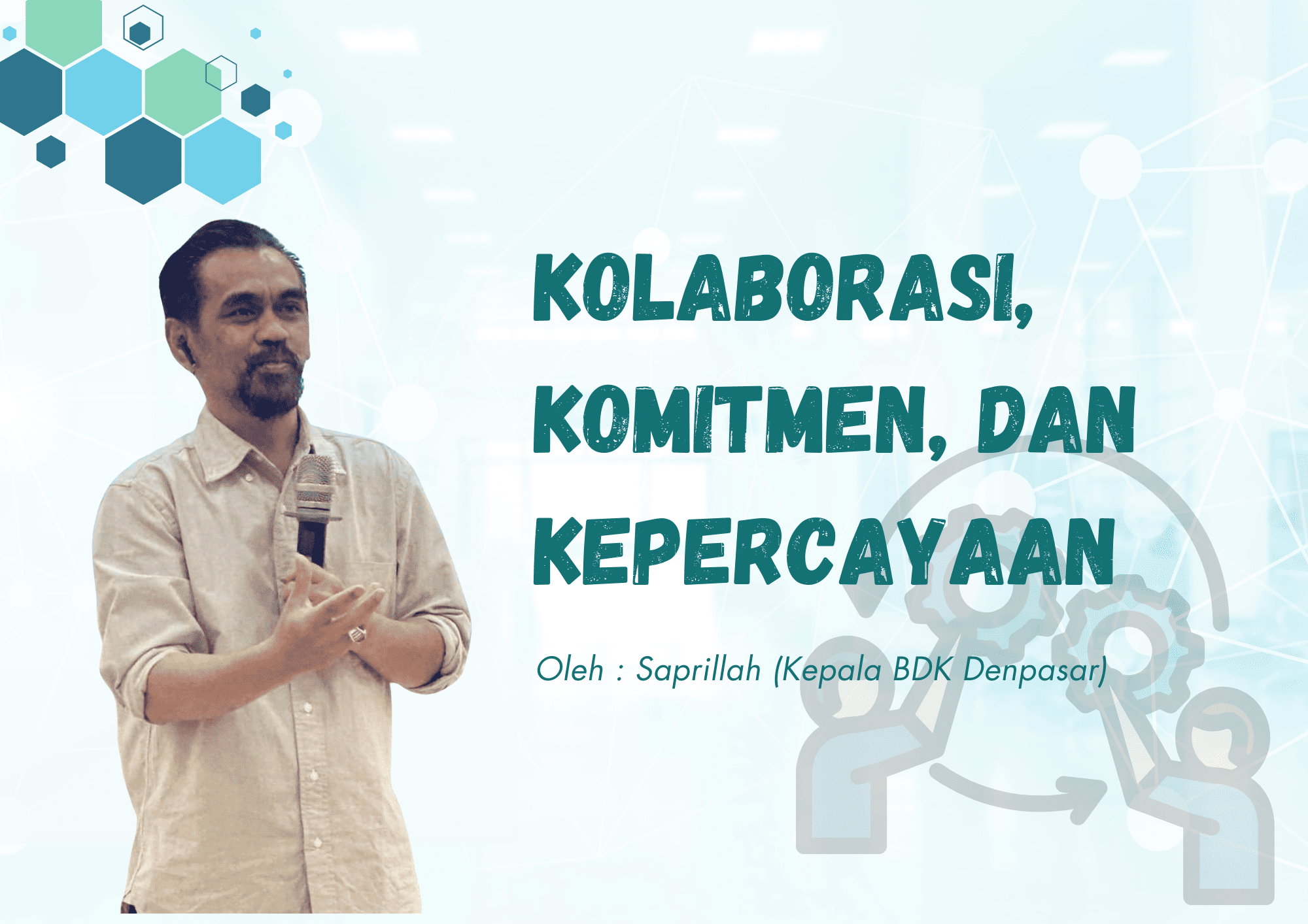 Kolaborasi, Komitmen, dan Kepercayaan